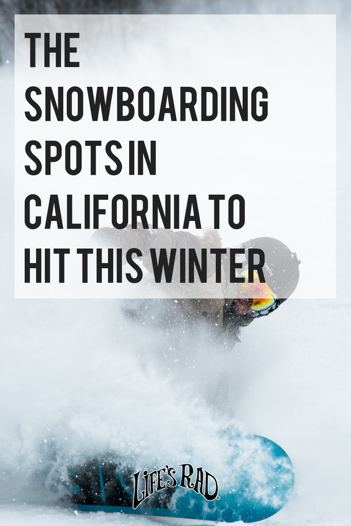 The Snowboarding Spots in CA to Hit This Winter